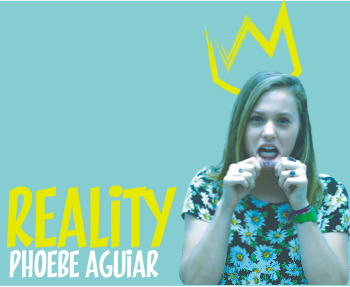 Reality: Phoebe Aguiar