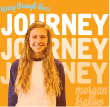 Living Through the Journey: Morgan Krakow