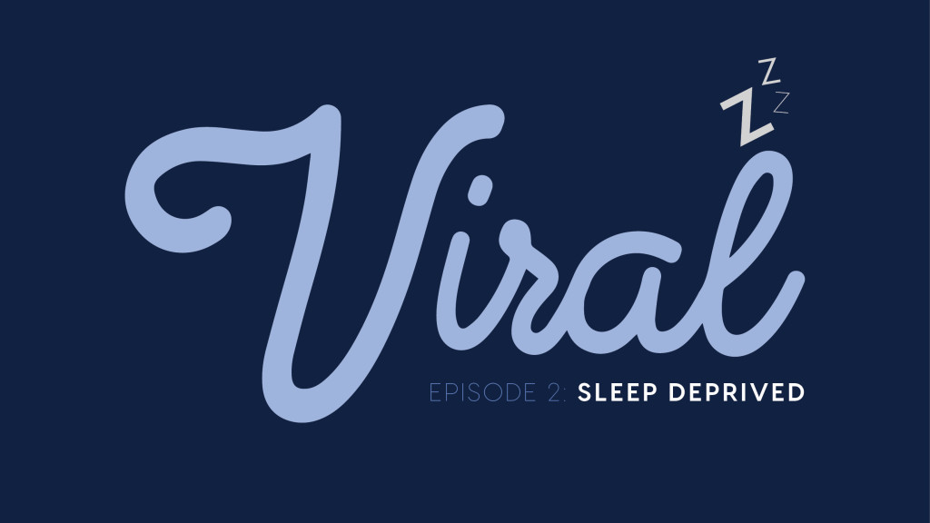Viral: Episode 2 – Morning Routines