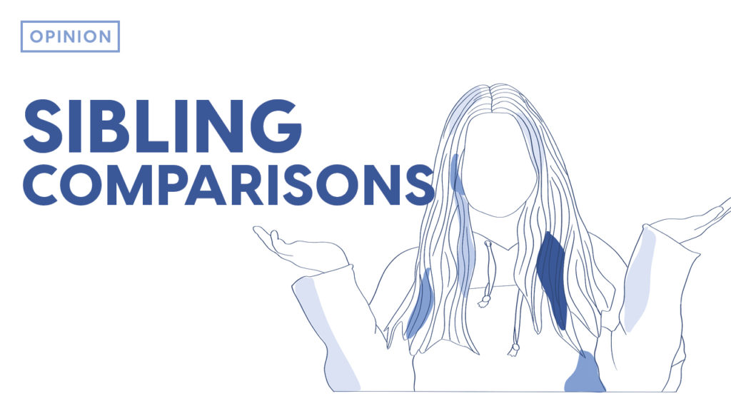 I'm compared to my siblings a million times a day. Here's why it's helped me progress.
