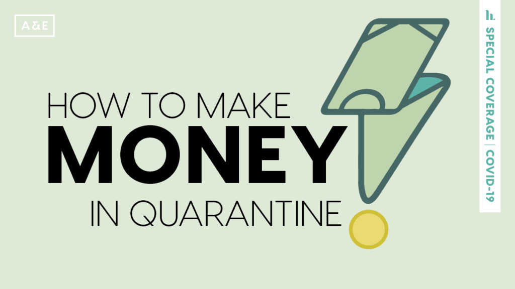 How To Make Money During Quarantine: Staffer tries different ways to earn money from home