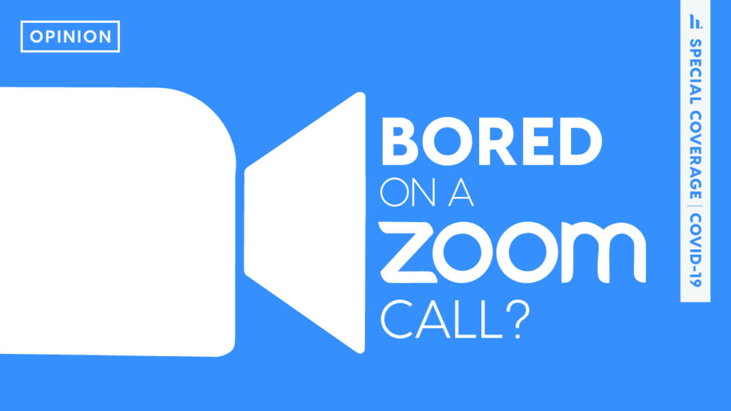 I'm Bored, Let's Zoom: 11 things to do on Zoom with friends and family