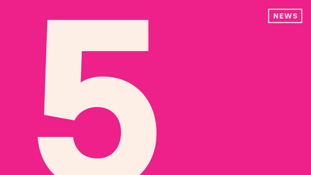 5 Things You Need to Know: 11/08/21
