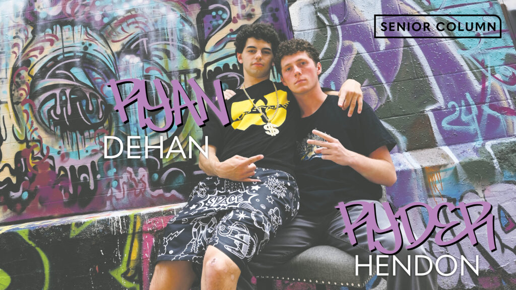 Ryder Hendon and Ryan Dehan: Joining staff together allowed us to not only film videos and take photos, but become a reliable source of laughter for the rest of the staff